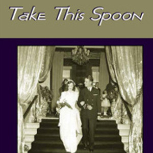 take this spoon by julia wendell